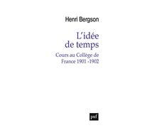 L'idée de temps: Cours au Collège de France 1901-1902