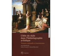 L'Idée Du Style Dans l'Historiographie Artistique. Variantes Nationales Et Trans