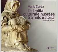 L'identità culturale nuorese tra mito e storia. Vol. 1