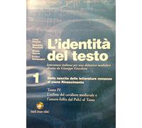 L'identità del testo-Strumenti. Per le Scuole superiori (Vol. 1)