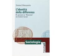L'identità della differenza. Ri-pensare la «Relazione» nei sistemi sociali