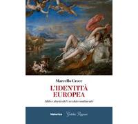 L'identità europea. Mito e storia del vecchio continente