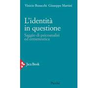 L'identità in questione. Saggio di psicoanalisi ed ermeneutica