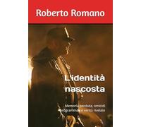 L'identità nascosta: Memoria perduta, omicidi programmati e verità rivelate