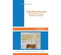 L'identità nel nome. Antroponimi personali, familiari, comunitari