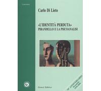 «L'identità perduta». Pirandello e la psicoanalisi - 2007 - Genes