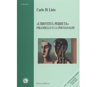 «L'identità perduta». Pirandello e la psicoanalisi