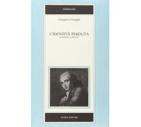 L'identità perduta. Romanzo e idillio