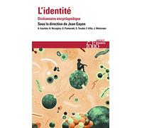 L'identité: Dictionnaire encyclopédique