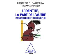 L'identité, la part de l'autre: Immunologie et philosophie