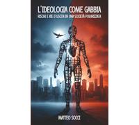 L'ideologia come gabbia: Rischi e vie d'uscita in una società polarizzata