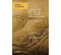 L'ideologia del potere e il potere dell'ideologia