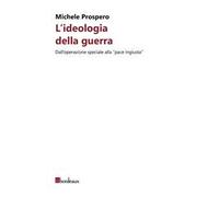 L'ideologia della guerra. Dall'operazione speciale alla «pace ingiusta»