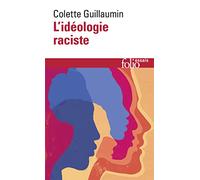 L'Ideologie Raciste. Genese Et Langage Actuel: A42230