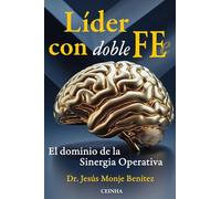 Líder con doble FE: El dominio de la Sinergia Operativa