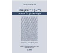 Líder, poder y guerra. Escritos sobre la geostrategia