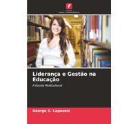 Liderança e Gestão na Educação: A Escola Multicultural
