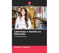 Liderança e Gestão na Educação: A Escola Multicultural