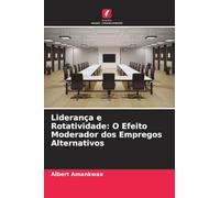 Liderança e Rotatividade: O Efeito Moderador dos Empregos Alternativos