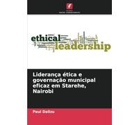 Liderança ética e governação municipal eficaz em Starehe, Nairobi