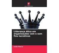 Liderança ética em organizações com e sem fins lucrativos