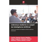 Liderança moderna e o papel da Inteligência Artificial: Impacto dos sistemas de inteligência artificial na liderança empresarial