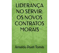 LIDERANÇA NO SERVIR: OS NOVOS CONTRATOS MORAIS