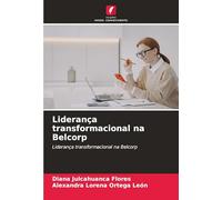 Liderança transformacional na Belcorp: Liderança transformacional na Belcorp