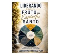 Liderando Bajo el Fruto del Espiritu Santo