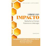 Liderar con Impacto: Rediseña tu Prompt. Potencia tu Liderazgo.