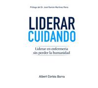 Liderar cuidando: Una mirada enfermera hacia la gestión humanizada en salud