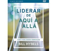 Liderar de aqui a alla/ Leading From Here: Cinco habilidades esenciales /Five Essential Skills