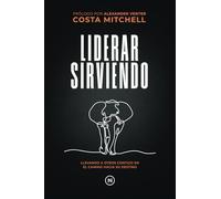 Liderar Sirviendo: Llevando a otros contigo en el camino hacia su destino