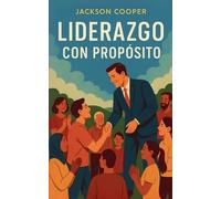 Liderazgo con Propósito: 1