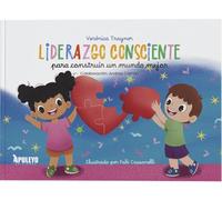 Liderazgo consciente: para construir un mundo mejor