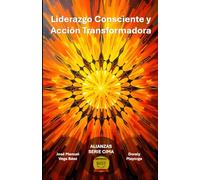 Liderazgo Consciente y Acción Transformadora