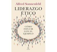 Liderazgo ético: Cómo influir con el ejemplo