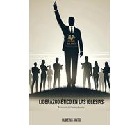 Liderazgo Ético en las Iglesias: Manual para el estudiante