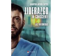 Liderazgo In-consciente. LAS ENFERMERAS