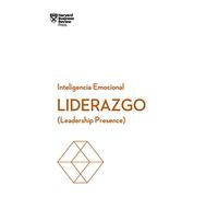 Liderazgo. Leadership Presence (Serie Inteligencia Emocional HBR): 8