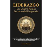Liderazgo: Los Cuatro Reinos Secretos del Dragomán