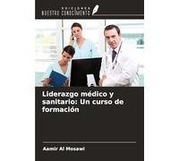 Liderazgo médico y sanitario: Un curso de formación