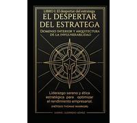LIDERAZGO SERENO I: EL DESPERTAR DEL ESTRATEGA