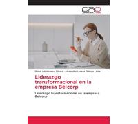 Liderazgo transformacional en la empresa Belcorp: Liderazgo transformacional en la empresa Belcorp