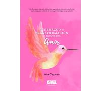 Liderazgo y Transformación a través del Amor