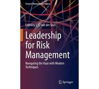 Lidewey E. C. van der Sluis Leadership for Risk Management (Tascabile)