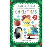 Lidia Blomgren Playfully Easy Patterns for Perler Beads - CHRISTMAS (Tascabile)
