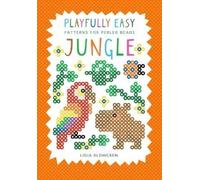 Lidia Blomgren Playfully Easy Patterns for Perler Beads - JUNGLE (Tascabile)