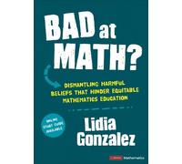 Lidia Gonzalez Bad at Math? (Tascabile) Corwin Mathematics Series