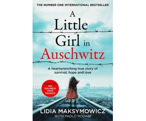 Lidia Maksymowicz A Little Girl in Auschwitz (Tascabile)